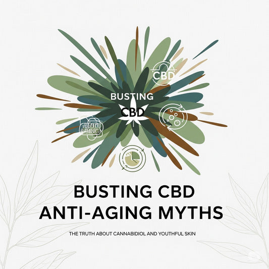 Busting the Biggest  Myths: Your Complete Guide to Using CBD for Anti-Aging